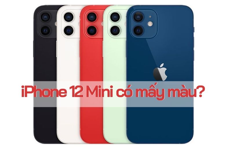iphone 12 mini có mấy màu