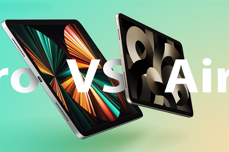  So sánh iPad Air 5 2022 vs iPad Pro 2021: Gà chung một mẹ có đá nhau?